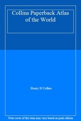 Collins Paperback Atlas of the World By Henry H Collins