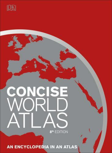 Concise World Atlas, Eighth Edition – DK
