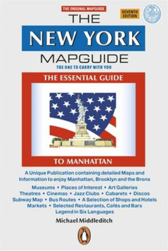 The New York Mapguide: The Essential Guide to Manhattan, Michael Middleditch, Us