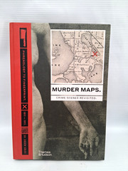 Murder Maps: Crime Scenes Revisited; Phrenology to Fingerprint 1811-1911 Dr Gray