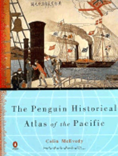 The Penguin Historical Atlas of the Pacific by Colin McEvedy: Used