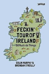 A Feckin Tour of Ireland: 50 Must Do Things, Murphy, Colin, Used; Very Good Boo