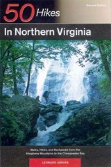 50 Hikes in Northern Virginia: Walks, Hikes, and Backpacks from the Alleghany…