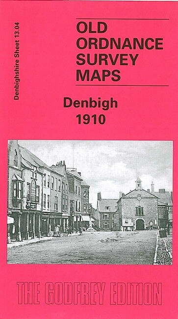 Denbigh 1910 Denbighshire Sheet 13.04 by Derrick Pratt