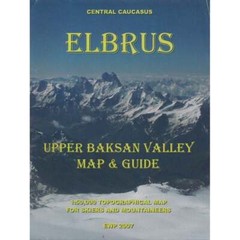 Mt Elbrus and Upper Baksan Valley: Map and Guide for Skiers and Mountaineers