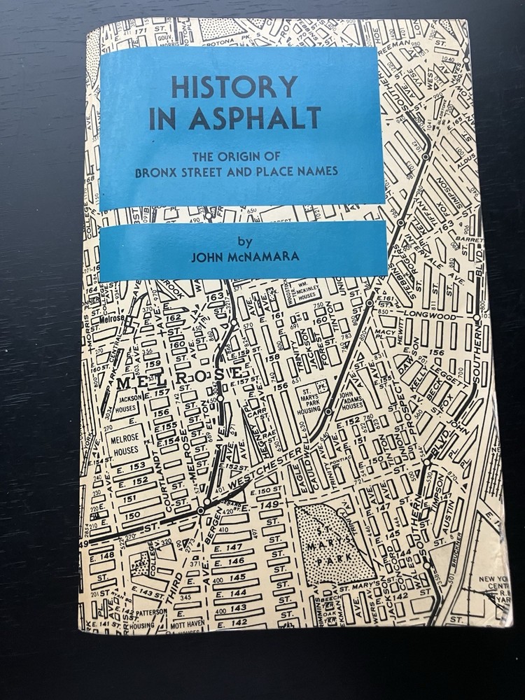 History in Asphalt: The Origin of BRONX Street and Place Names by John McNamara