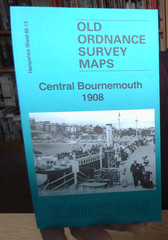 MAP OF CENTRAL BOURNEMOUTH 1908 HAMPSHIRE SHEET 86.13 NEW 9781787218871