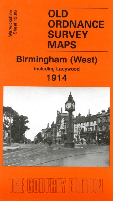 Birmingham (West) 1914: Warwickshire Sheet 13.08 by Alan Godfrey SHEET MAP