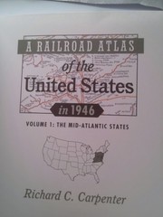 A Railroad Atlas of the United States in 1946: Volume 1: The Mid-Atlantic States