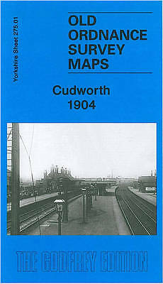 MAP OF Cudworth 1904: Yorkshire Sheet 275.01 Curtis, Sue NEW