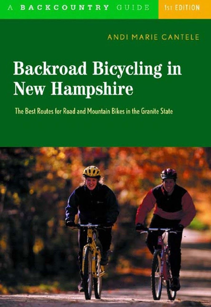 Backroad Bicycling in New Hampshire: 32 Scenic Rides Along Country Lanes in …