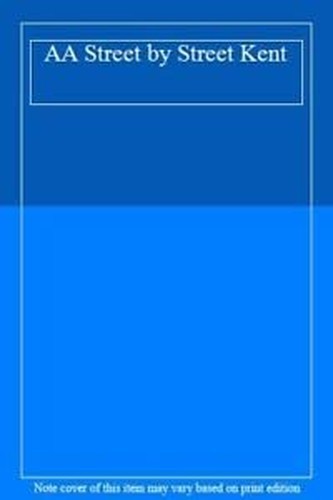AA Street by Street Kent Midi (AA Street by Street … by AA Publishing Hardback
