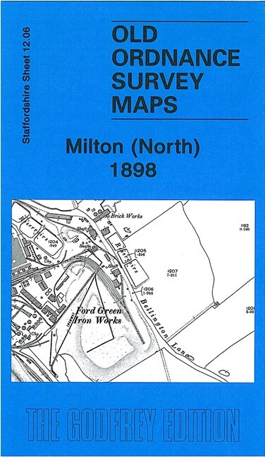 Milton (North) 1898 Staffordshire Sheet 12.06 by Malcolm Nixon