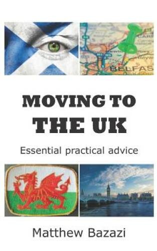 Moving to the UK: Essential Practical Advice – Paperback – GOOD