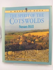 The Spirit of the Cotswolds by Susan Hill, Nick Meers