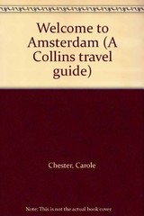 Amsterdam: Welcome to Amsterdam (A Co… by Chester, Carole Paperback / softback