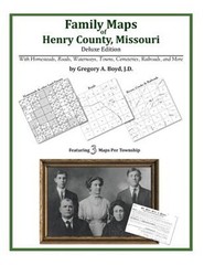 Family Maps of Henry County, Missouri (Paperback or Softback)