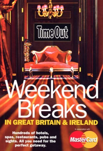 Great Getaways in Great Britain and Ireland (Time Out Guides)