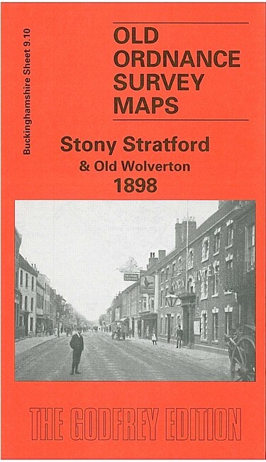 Stony Stratford & Old Wolverton 1898 Buckinghamshire Sheet 9.10 by Alan Godfrey