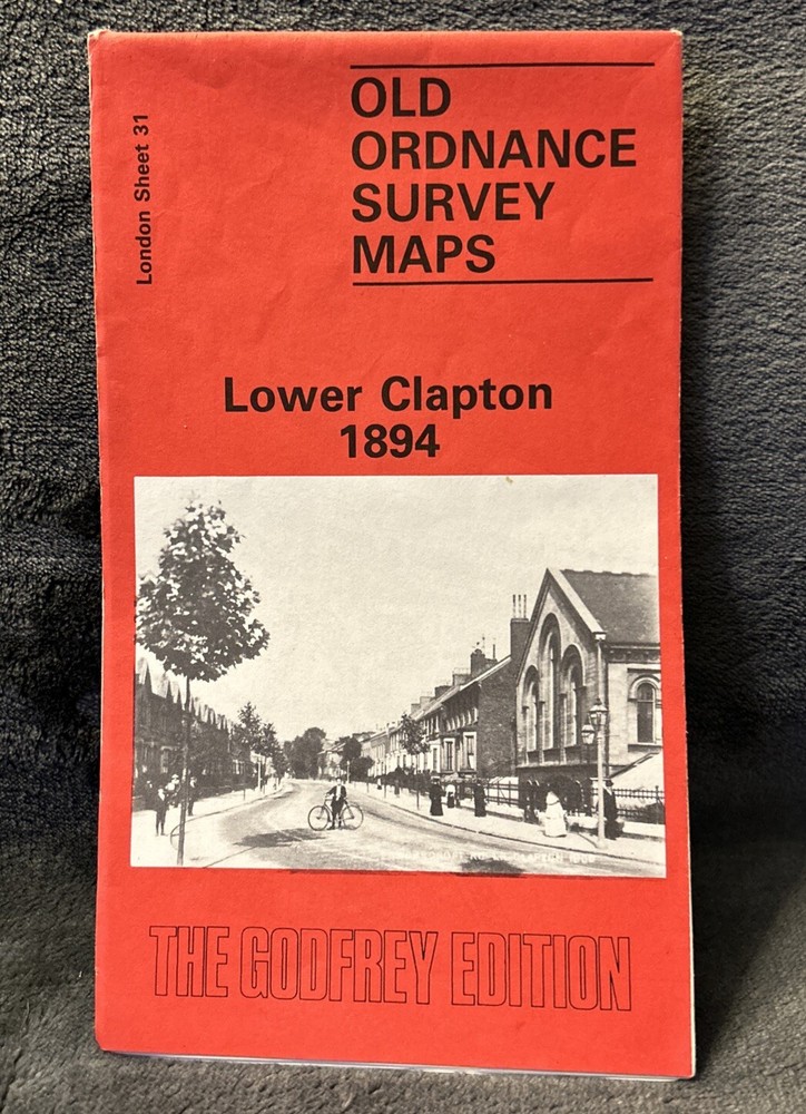 Reprint of 1894 Lower Clapton OS Map The Godfrey Edition London Sheet 31