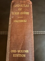 Hand Atlas of Human Anatomy by Werner Spalteholz