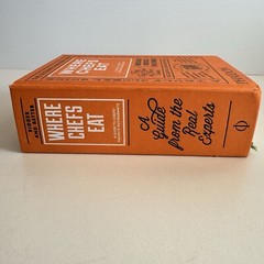 Where Chefs Eat A Guide to Chefs Favorite Restaurants Around The World HC Book