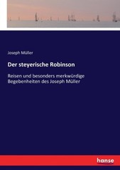 Mller – Der steyerische Robinson Reisen und besonders merkwrdige Beg – X555z