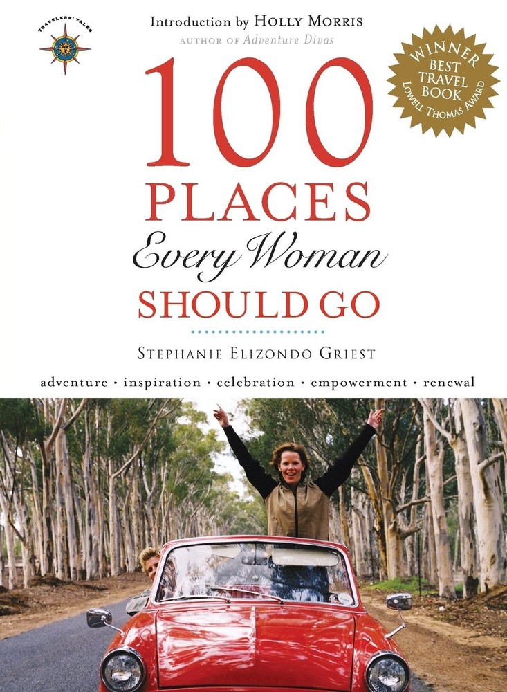 100 Places Every Woman Should Go – paperback Griest, Stephanie Elizondo|Morr…