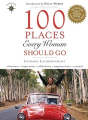 100 Places Every Woman Should Go – paperback Griest, Stephanie Elizondo|Morr…