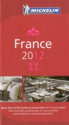 MICHELIN Guide France 2012: Hotels & Restaurants (Michelin Guide