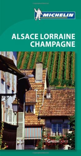 Michelin Green Guide Alsace Lorraine Champagne, 5e (Green Guide/