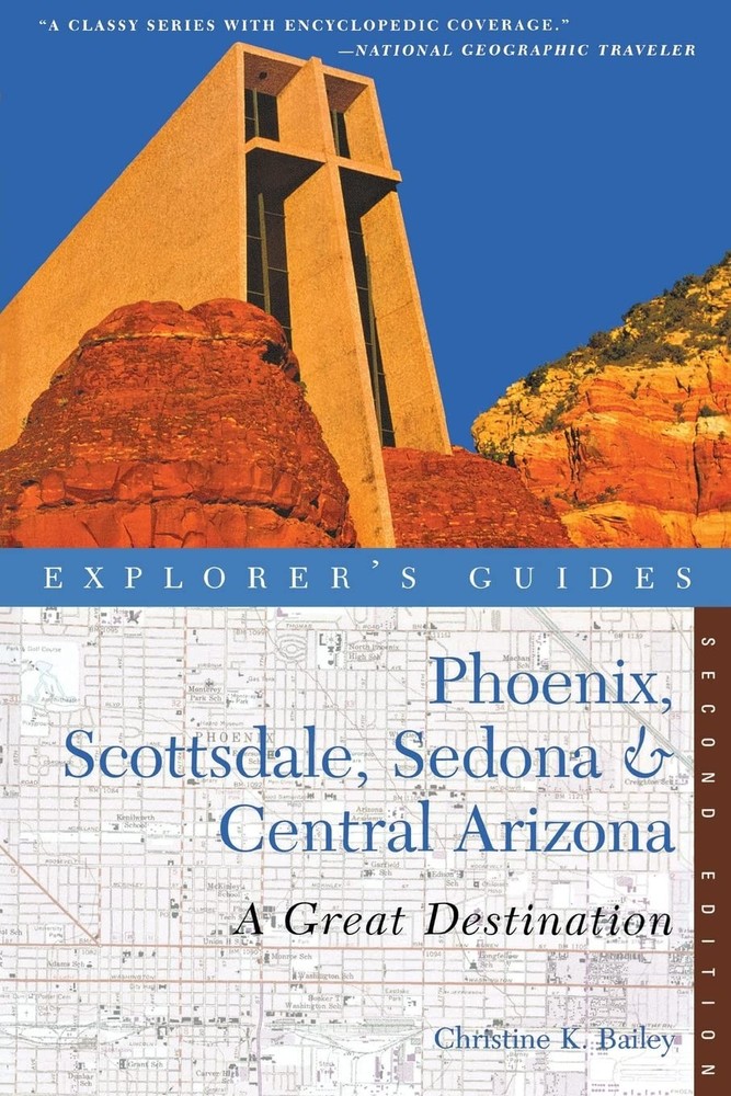 Explorer’s Guide Phoenix, Scottsdale, Sedona & Central Arizona: A Great Destinat