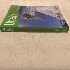 Utah : The Complete Ski and Snowboard Guide: Includes Alpine, Nordic, and…