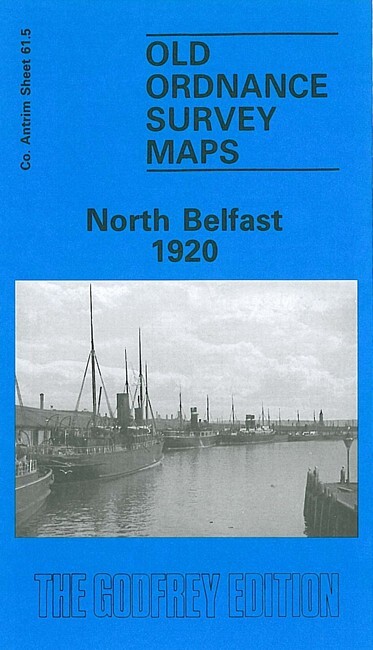 North Belfast 1920 County Antrim Sheet 61.05 by Barbara Morris