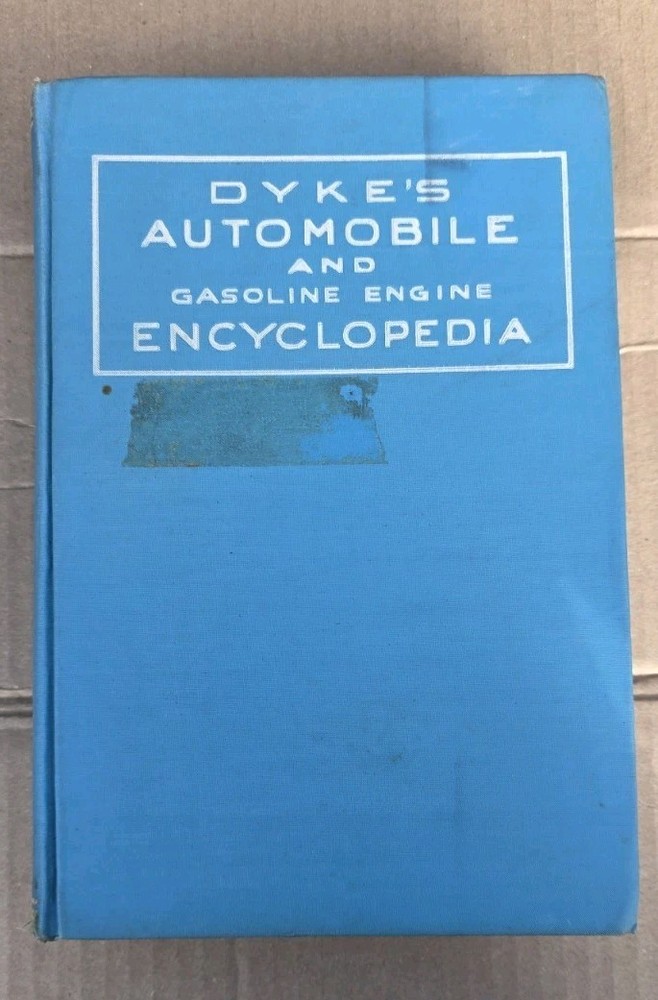 Dyke’s Automobile And Gasoline Engine Encyclopedia Twentieth Edition 1943
