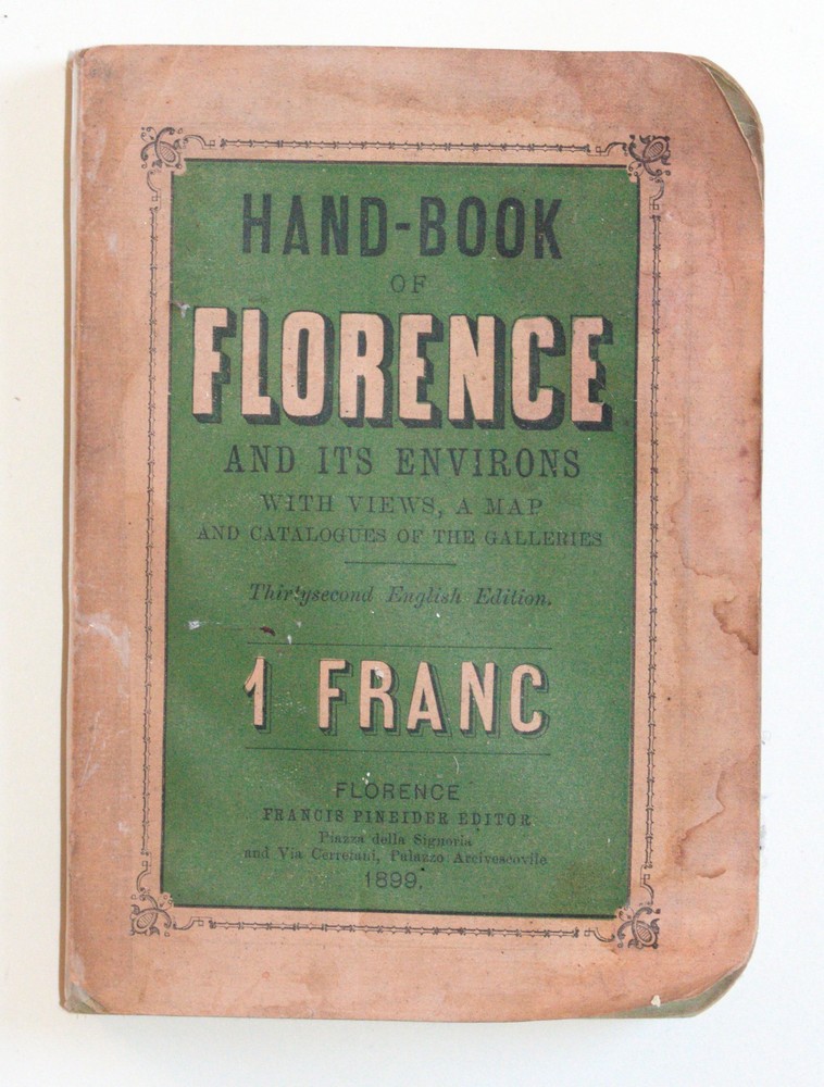 Vintage Travel – Hand-Book of Florence and its Environs with Views, a Map and ..