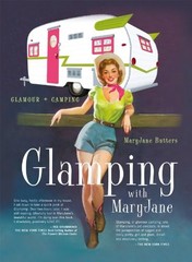 Glamping with MaryJane: Glamour + Camping by Butters, Mary Jane Hardback Book