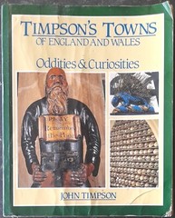 Timpson’s Towns Of England And Wales – Oddities & Curiosities – John Timpson