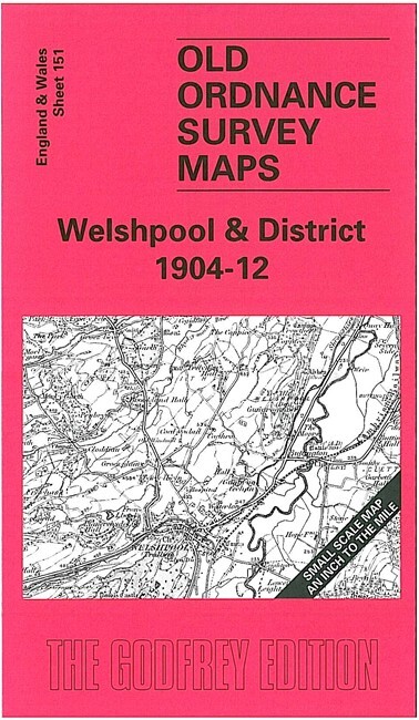 Welshpool & District 1904-12 One Inch Sheet 151 by Derrick Pratt