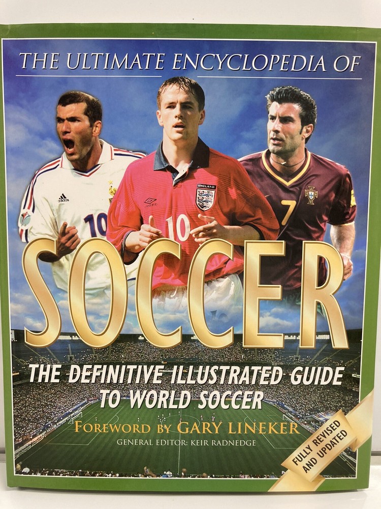 The Ultimate Encyclopedia of Soccer by K Radnedge 7th Edition Definitive Guide 6