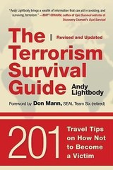 The Terrorism Survival Guide: 201 Travel Tips on How Not to Become a Victim, Re