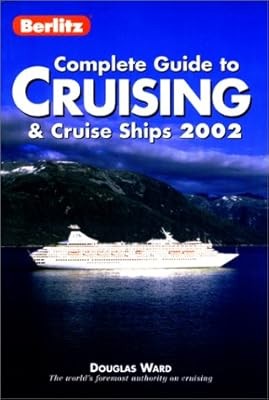 Berlitz Complete Guide to Cruising and Cruise Ships 2002 (Berlitz Complete Guide