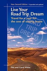 Live Your Road Trip Dream: Travel for a…, Carol White