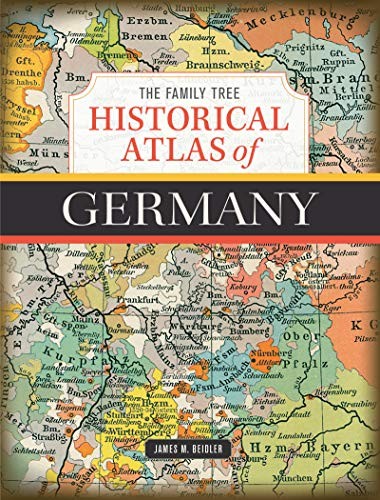 THE FAMILY TREE HISTORICAL ATLAS OF GERMANY By James M. Beidler – Hardcover *VG*