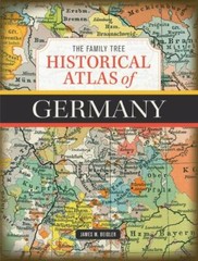 The Family Tree Historical Atlas of Germany by Beidler, James M.