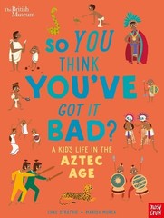 British Museum: So You Think You’ve Got… by Chae Strathie Paperback / softback