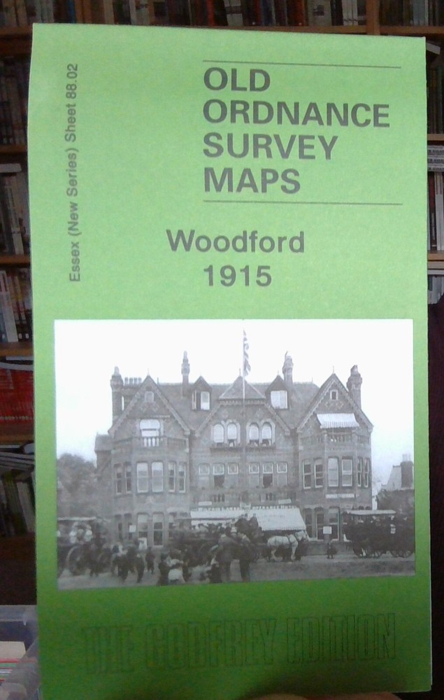 MAP OF Woodford 1915: Essex Sheet 78.02 by Alan Godfrey (Sheet map, 2007) NEW