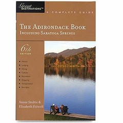 The Adirondack Book: A – Paperback, by Folwell Elizabeth; Stoltie – Very Good n