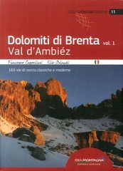Dolomiti di Brenta. Vol. 1. Val d’Ambièz. 165 vie di roccia classiche e moderne