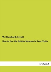 Jerrold – How to See the British Museum in Four Visits – New paperback – X555z